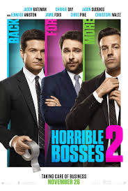 Horrible Bosses 2 - 