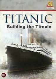 History Building the Titanic