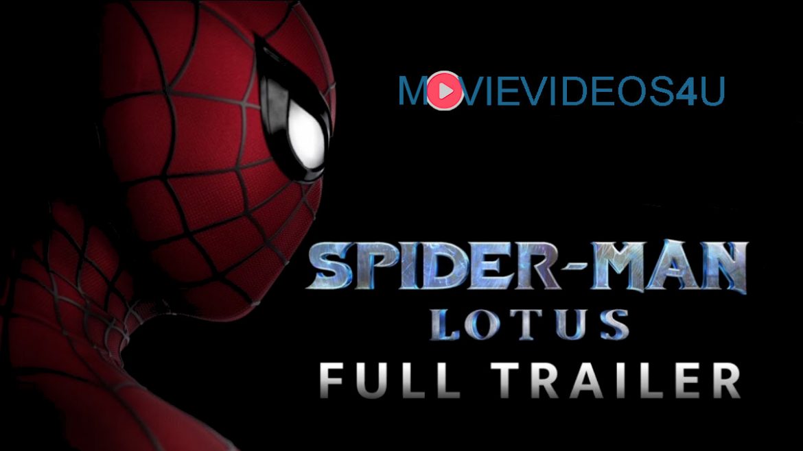 Spider-Man: Lotus – Movie Trailer 2022